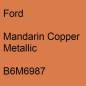 Preview: Ford, Mandarin Copper Metallic, B6M6987.